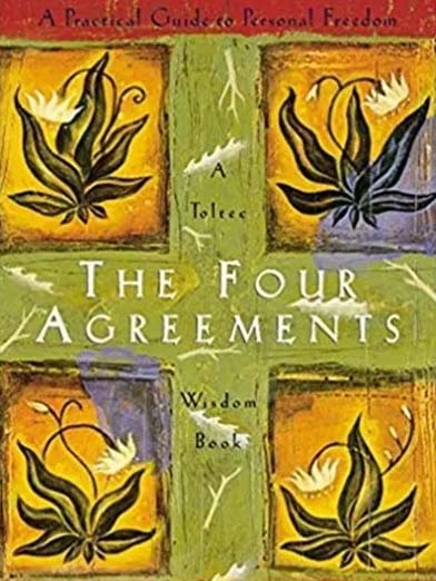 The Four Agreements by Don Miguel Ruiz