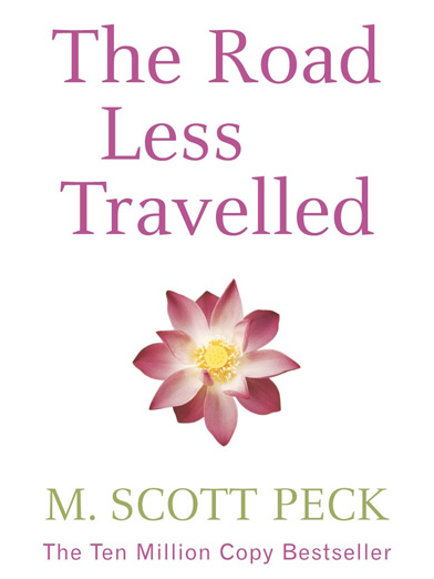 The Road Less Traveled by M. Scott Peck