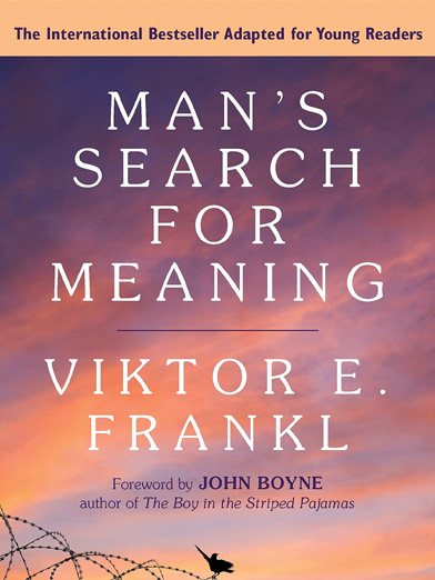 Man's Search for Meaning by Viktor E. Frankl